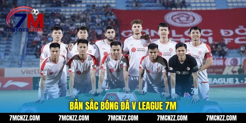 Bản sắc bóng đá V League 7M