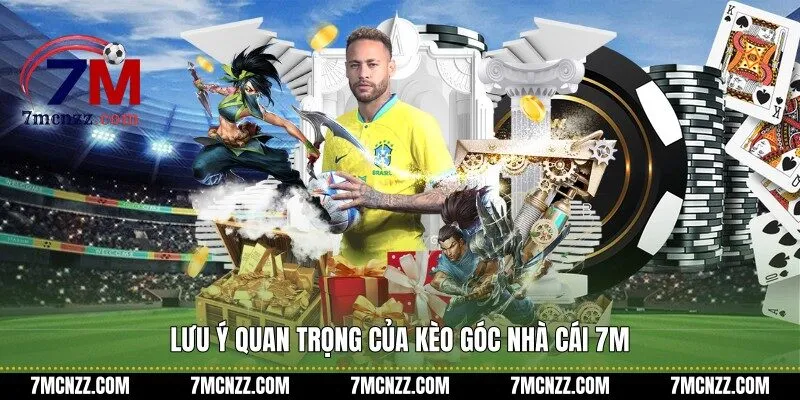 Lưu ý quan trọng của kèo góc nhà cái 7M