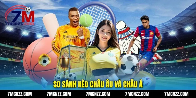 so sánh kèo châu Âu và châu Á