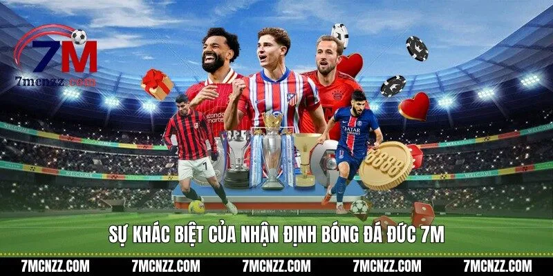 Sự khác biệt của nhận định bóng đá Đức 7M